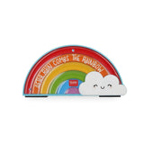 Front view of Legami rainbow tape dispenser reading After Rain Comes The Rainbow with a smiling cloud detail