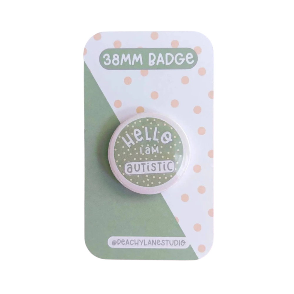Peachy Lane Studio Hello I Am Autistic 38mm badge, sage green, on backing card