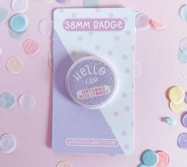 Peachy Lane Studio Hello I Am Not Good With Crowds badge, lilac, pink background